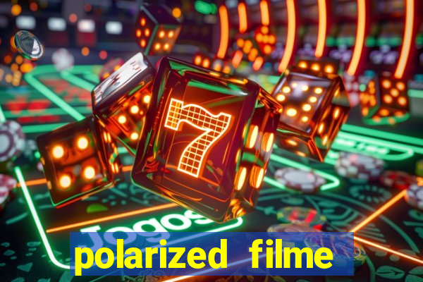 polarized filme completo dublado